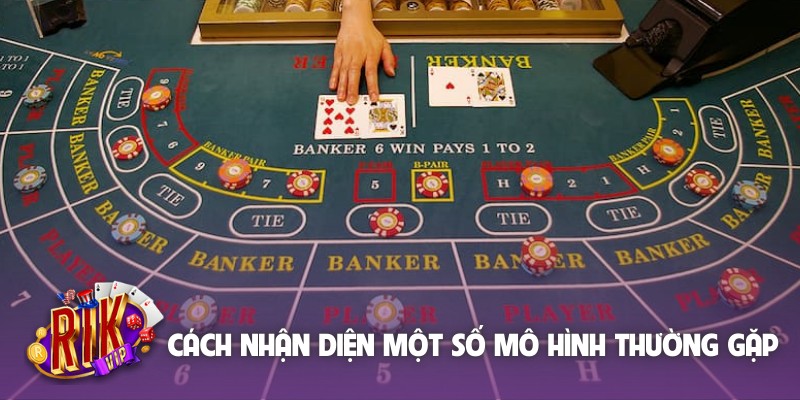 Cách nhận diện một số mô hình thường gặp