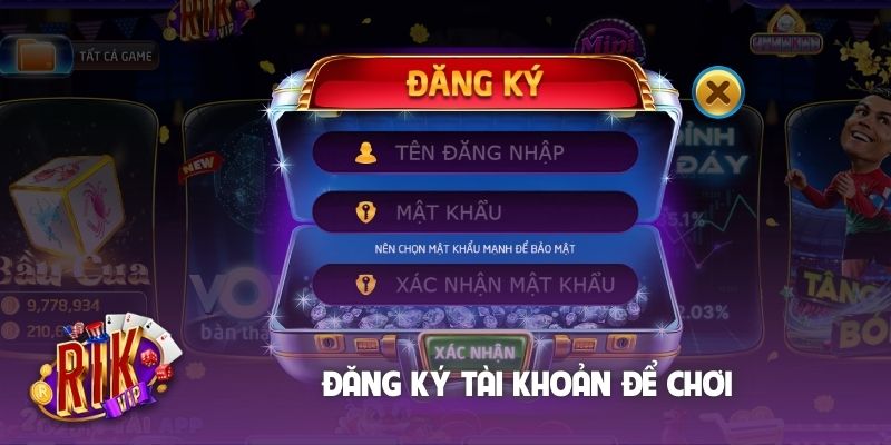 Đăng ký tài khoản để chơi