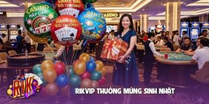 Rikvip thưởng mừng sinh nhật