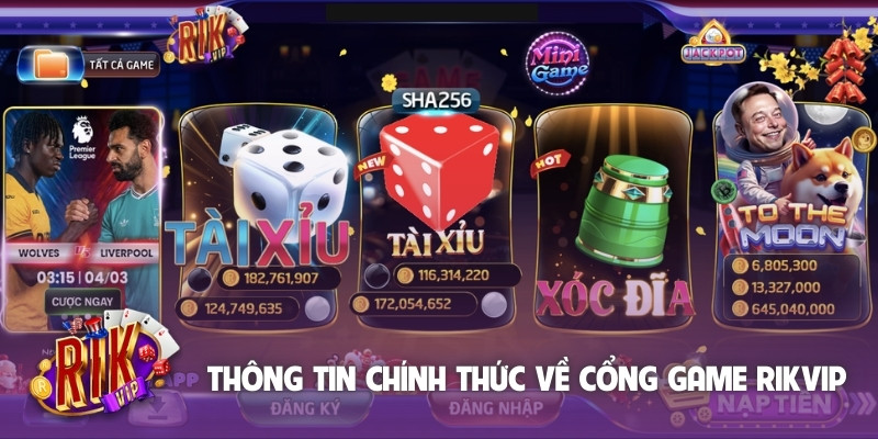 Thông tin chính thức về cổng game Rikvip